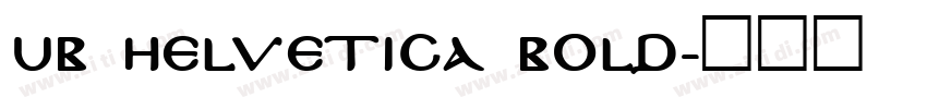 UB Helvetica Bold字体转换